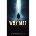Why Me?: An Autobiography - Hardcover