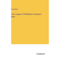 Union League of Philadelphia to George H. Boker - Hardcover