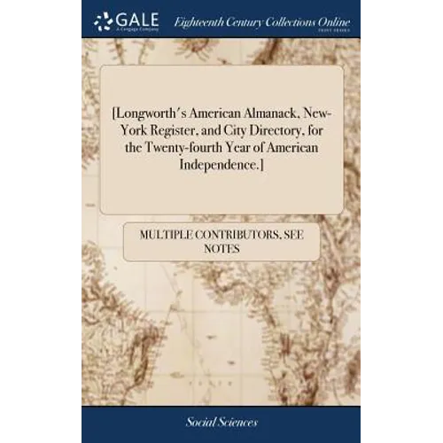 [Longworth's American Almanack, New-York Register, and City Directory, for the Twenty-fourth Year of American Independence.] - Hardcover