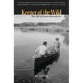 Keeper of the Wild: The Life of Ernest Oberholtzer - Paperback