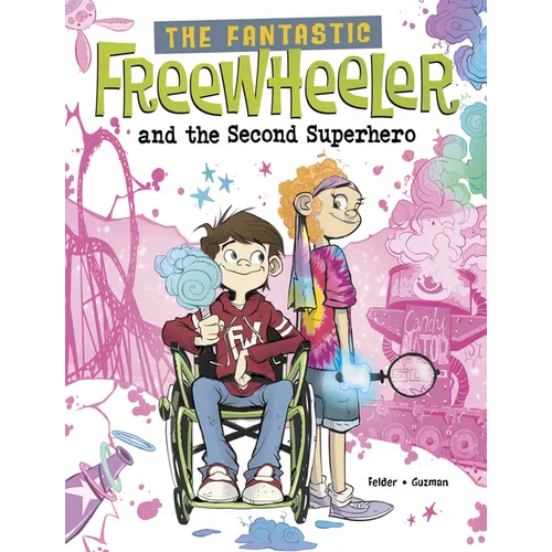 The Fantastic Freewheeler and the Second Superhero: A Graphic Novel - Library Binding