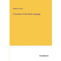 A Grammar of the Greek Language - Paperback