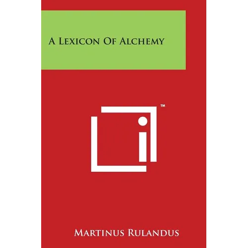 A Lexicon Of Alchemy - Paperback