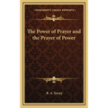The Power of Prayer and the Prayer of Power - Hardcover