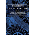 Four Treatises of Theophrastus Von Hohenheim Called Paracelsus - Paperback