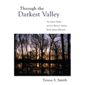 Through the Darkest Valley: The Lament Psalms and One Woman's Lifelong Battle Against Depression - Hardcover