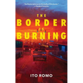 The Border is Burning - Paperback