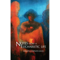 Notes from a Eucharistic Life - Paperback
