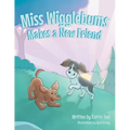 Miss Wigglebums Makes a New Friend - Paperback