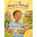 Mimi's Village: And How Basic Health Care Transformed It - Hardcover