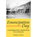 Emancipation Day: Celebrating Freedom in Canada - Paperback