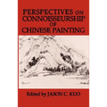Perspectives on Connoisseurship of Chinese Painting - Hardcover