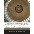 Summary of the hydrology of the Floridan aquifer system in Florida and in parts of Georgia, South Carolina, and Alabama: USGS Professional Paper 1403- - Paperback