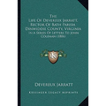 The Life Of Devereux Jarratt, Rector Of Bath Parish, Dinwiddie County, Virginia: In A Series Of Letters To John Coleman (1806) - Paperback