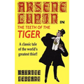 Arsene Lupin in The Teeth of the Tiger - Paperback