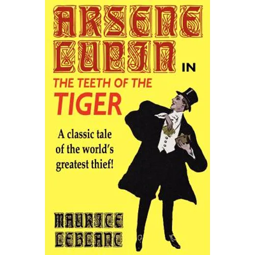 Arsene Lupin in The Teeth of the Tiger - Paperback