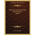 The Flora And Fauna Of The Silurian Period (1868) - Paperback