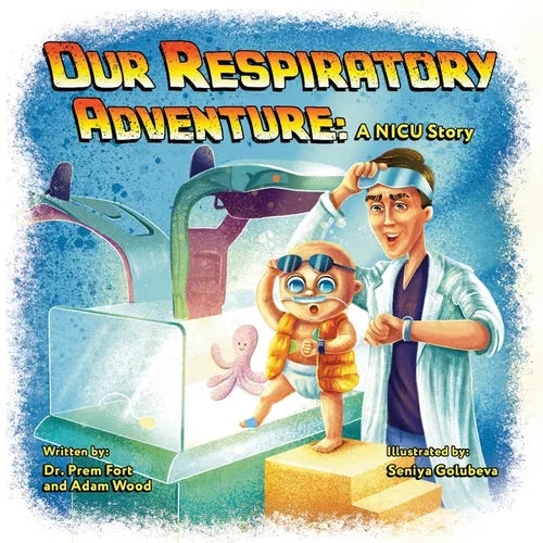 Our Respiratory Adventure: A NICU Story - Paperback