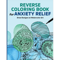 Reverse Coloring Book for Anxiety Relief: Draw Designs on Watercolor Art - Paperback