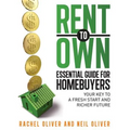 Rent to Own Essential Guide for Homebuyers: The Key to a Fresh Start and Richer Future - Paperback