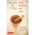 The Book of Tea: Beauty, Simplicity and the Zen Aesthetic - Paperback