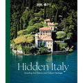 Hidden Italy: Unveiling Art, Nature and Cultural Heritage - Hardcover