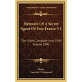 Memoirs Of A Secret Agent Of Free France V1: The Silent Company June 1940 To June 1942 - Hardcover