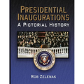 Presidential Inaugurations: A Pictorial History - Paperback