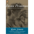 Bronx Primitive: Portraits in a Childhood - Paperback
