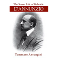 The Secret Life of Gabriele d'Annunzio - Paperback