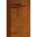 The Complete Works Of Nathaniel Hawthorne - Paperback