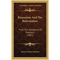 Romanism And The Reformation: From The Standpoint Of Prophecy (1887) - Hardcover