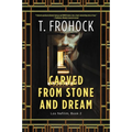 Carved from Stone and Dream: A Los Nefilim Novel - Paperback