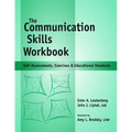 Communication Skills Workbook: Self-Assessments, Exercises and Eduational Handouts - Spiral