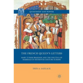 The French Queen's Letters: Mary Tudor Brandon and the Politics of Marriage in Sixteenth-Century Europe - Paperback