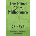 The Mind Of A Millionaire: 25 Keys - Paperback
