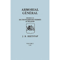 Armorial General, Precede D'Un Dictionnaire Des Terms de Blason. in French. in Three Volumes. Volume I, A-K - Paperback