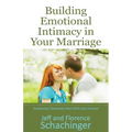 Building Emotional Intimacy in Your Marriage - Paperback