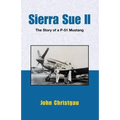 Sierra Sue II: The Story of A P-51 Mustang - Paperback