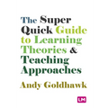 The Super Quick Guide to Learning Theories and Teaching Approaches - Paperback