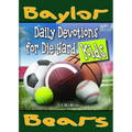 Daily Devotions for Die-Hard Kids Baylor Bears - Paperback
