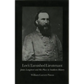 Lee's Tarnished Lieutenant: James Longstreet and His Place in Southern History - Paperback
