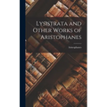 Lysistrata and Other Works of Aristophanes - Hardcover