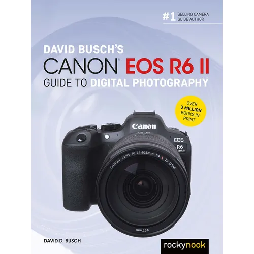 David Busch's Canon EOS R6 II Guide to Digital Photography - Paperback