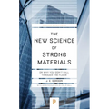 The New Science of Strong Materials: Or Why You Don't Fall Through the Floor - Paperback