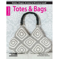 Crochet Totes & Bags: Styles, Shapes, & Sizes to Fit Every Need! - Paperback