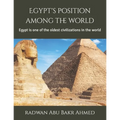 Egypt's position among the world: Egypt is one of the oldest civilizations in the world - Paperback