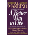 A Better Way to Live: Og Mandino's Own Personal Story of Success Featuring 17 Rules to Live by - Mass Market Paperbound
