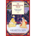The Argumentative Indian: Writings on Indian History, Culture and Identity - Paperback