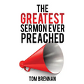 The Greatest Sermon Ever Preached - Paperback